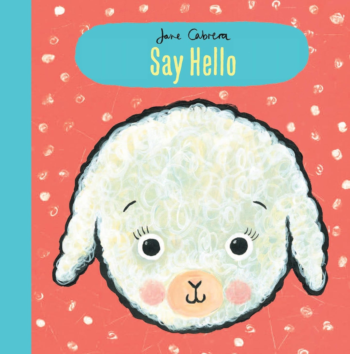Say Hello Hardcover Book