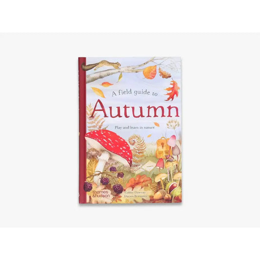 A Field Guide To Autumn